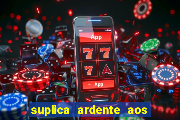 suplica ardente aos santos anjos